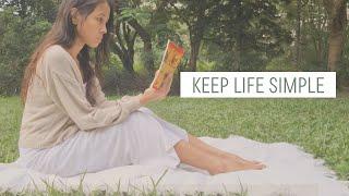 Why I Live Simply | How I Simplify Life Realistically