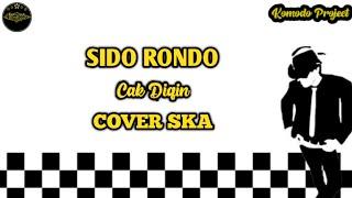 SIDO RONDO - CAK DIQIN || COVER REGGAE SKA [kentung]