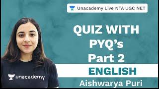 English - Quiz on PYQs (Part-2) | Unacademy Live - NTA UGC NET | Aishwarya Puri