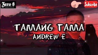 Tamang Tama - Andrew E (Lyrics)