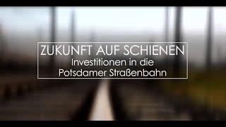 Investitionen in die Potsdamer Straßenbahn