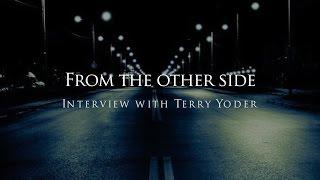 From the other side - Interview with Terry Yoder