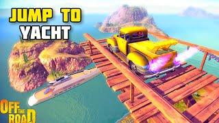 EPIC STUNT! JUMP FROM HILL TO THE LUXURY YACHT | NEW OFF THE ROAD OPEN WORLD DRIVING GAME