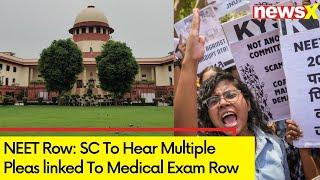 SC To Hear Multiple Pleas linked To Medical Exam Row | NEET 2024 Scam  | NewsX