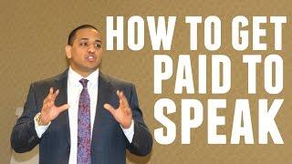 How To Get PAID to SPEAK!