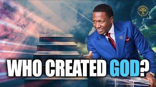 SHOCKING TRUTH  who created God? | Prophet Uebert Angel