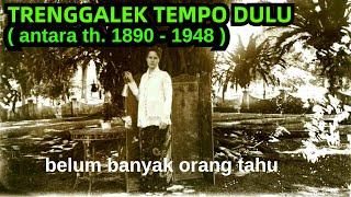 Trenggalek (Jawa timur) Tempo Dulu (Tahun 1890-1948)