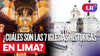 SEMANA SANTA 2024: Así es el recorrido de las 7 iglesias en el centro histórico de Lima