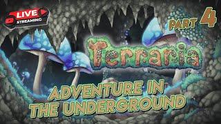 Terraria Adventuring In The Underground [PC Gameplay Part 4]