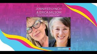 Reel Stories In Conversation With Television Directors Jennifer Lynch and Erica Milsom