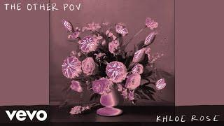 Khloe Rose - The Other POV (Official Audio)