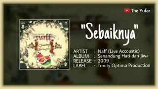 Sebaiknya, Naff - Senandung Hati dan Jiwa (Live Acoustic). HQ