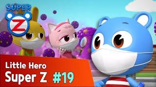 [Super Z] Little Hero Super Z Episode 19 l Dizzy Dizzy Pollen