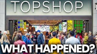 The Controversial Fall Of TOPSHOP