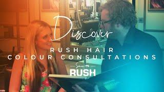 Rush Hair Colour Consultation with Chris Williams