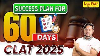 CLAT 2025 | 60 DAYS TO CLAT 2025 SUCCESS Can You Crack It?