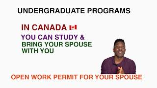 Canada: undergraduate programs to study in Canada and bring your spouse with you