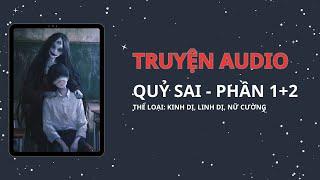 [KINH DỊ] || QUỶ SAI PHẦN 1+2 || TẾU COMIS