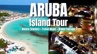 ARUBA: Stunning 4K Island Tour (Drone video, Music & Maps) [2024]