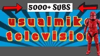 USUALMIKE TELEVISION WELCOME TO THE CHANNEL VIDEO 5000+ SUBSCRIBERS