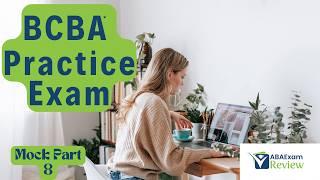 BCBA® Full Mock Exam 2024: Practice Questions Review | ABA Exam Review Practice Exam [Part 8]