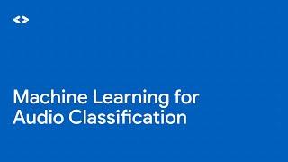 Machine Learning for audio classification