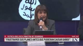 "Intentaba reclutar a jóvenes argentinos": Bullrich dio detalles sobre la detención de terroristas