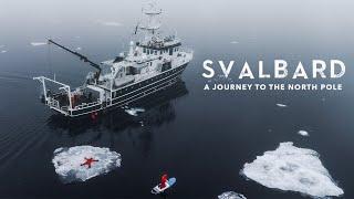 SVALBARD - A Journey to the North Pole | Cinematic Short Film