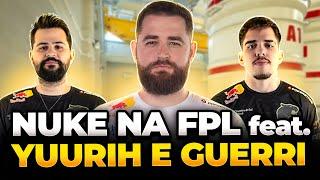 NUKE na FPL feat  YUURIH e GUERRI