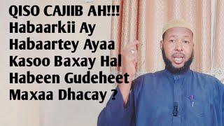 Habaar ay Habaartey Oo Dhektiisa Uu Ku Maqlay Ayaa Ku Dhacay Hal Habeen Gudeheet Qiso Cajiiba ah 1