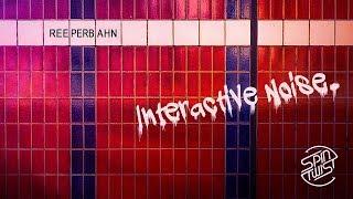 Interactive Noise - Reeperbahn (Official Audio)