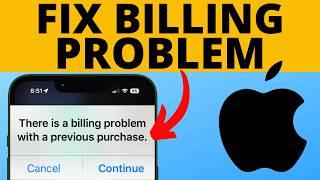 How to Fix There is a Billing Problem with Previous Purchase on iPhone