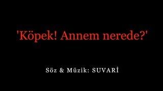 'Köpek! Annem Nerede?' I Süvari Öztürk (2018)