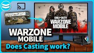 How to cast Warzone Mobile to PC/Monitor/TV (& does it work?)  | Call of Duty: Warzone Mobile