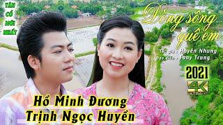 Tân Cổ Xưa Vượt Thời Gian Hay Nhất | Tân Cổ Dòng Sông Quê Em - Trịnh Ngọc Huyền ft Hồ Minh Đương