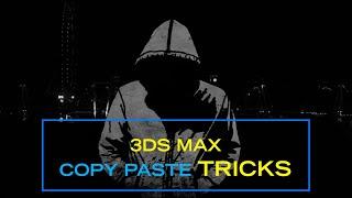 3ds Max Copy & Paste Script Explanation.