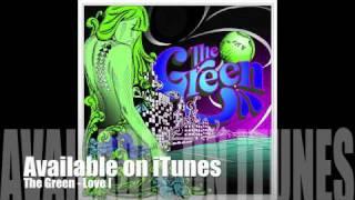 The Green - Love I (Audio)