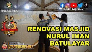 RENOVASI MASJID NURUL IMAN - LATSITARDANUS XLII 2022 E22 - BATALYON ARKANA SATRIADHARMA