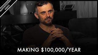It Has Never Been EASIER To MAKE $100,000/year - Gary Vaynerchuk | Motivational Video