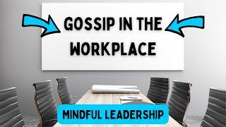 Gossip in the Workplace