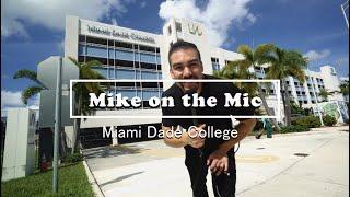 Mike on the Mic Interviewing Students | Miami Dade College Edition