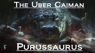 Prehistoric Breakdown: Purussaurus