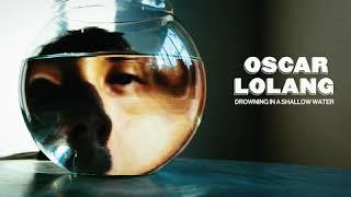 OSCAR LOLANG - DROWNING IN A SHALLOW WATER (FULL ALBUM)