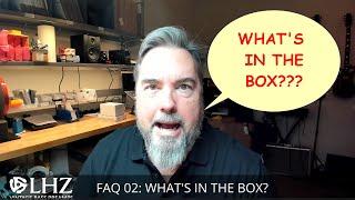 LHZ FAQ 02: What's in the box?