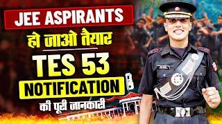 Army 10+2 TES 53 Online Form Notification Details| Army 10+2 TES 53 Cut-Off, CRL Rank, SSB Interview