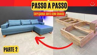 Sofá com chayse / tapeçaria parte 2 / how to make sofa with chaise