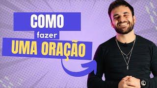 COMO FAZER UMA ORAÇÃO? [NO ESPIRITISMO]