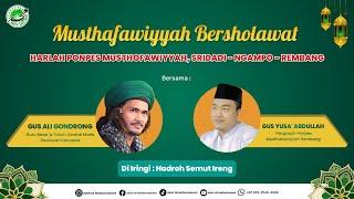 [ LIVE ] REMBANG BERSHOLAWAT DALAM RANGKA HARLAH PONPES MUSTHOFAWIYYAH ( GUS YUSA ) 21-07-2024