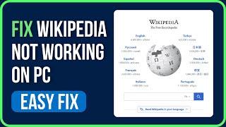 How to Fix Wikipedia Not Working on PC (2024)