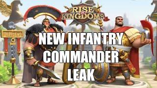 NEW META COMING TO RISE OF KINGDOMS? NEW INFANTRY COMMANDERS LEAKED! | Rise of Kingdoms